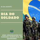 25 De Agosto - Dia do Soldado