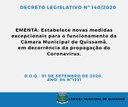 CÂMARA RENOVA DECRETO QUE ESTABELECE NOVAS MEDIDAS EXCEPCIONAIS PARA O FUNCIONAMENTO DA CASA EM DECORRÊNCIA DO CORONAVÍRUS E PROMOVE INSTALAÇÃO DE DISPENSER DE ÁLCOOL EM GEL PELAS REPARTIÇÕES DO PRÉDIO.